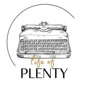 Life of Plenty