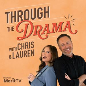 Through the Drama with Chris & Lauren by Merit Street Media