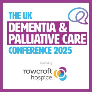 The UK Dementia and Palliative Care Conference 2025 - Rowcroft Hospice
