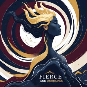 Fierce & Unbroken