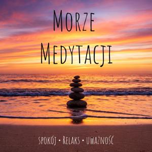 Morze Medytacji – przestrzeń spokoju, relaksu i uważności