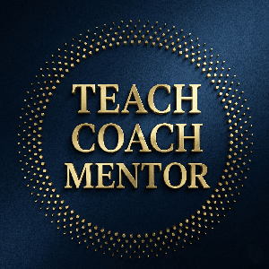 Teach, Coach, Mentor