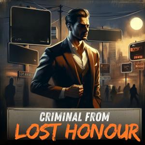 Criminal from Lost Honour