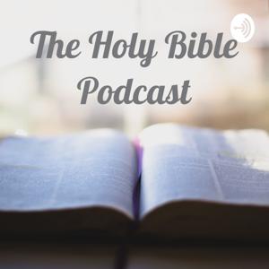 The Holy Bible Podcast by Jack Wellman