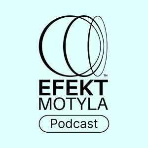 Efekt Motyla - podcast o sztuce komunikacji