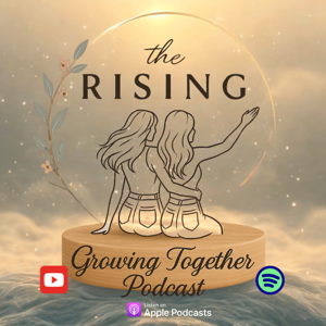 The Rising’s Growing Together Podcast