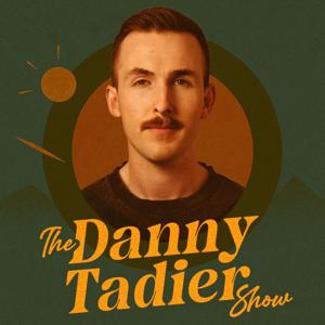 The Danny Tadier Show