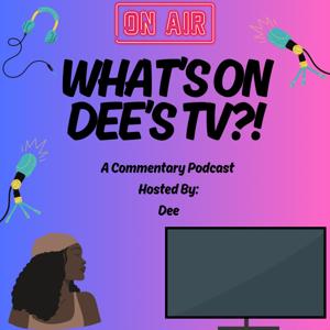 What's On Dee's TV?!