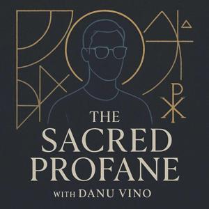 The Sacred Profane Podcast