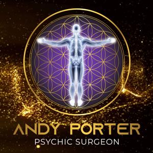 Andy Porter Psychic Surgeon Podcast