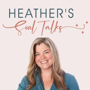 Heather's Soul Talks