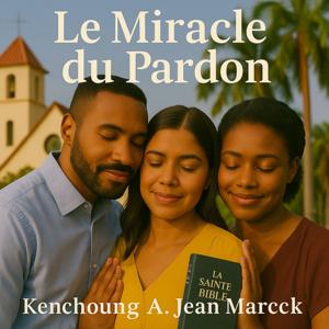 Le Miracle du Pardon