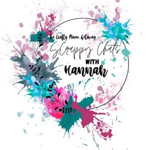 The Crafty Maven Getaway Podcast Scrappy Chats