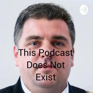 This Podcast Does Not Exist