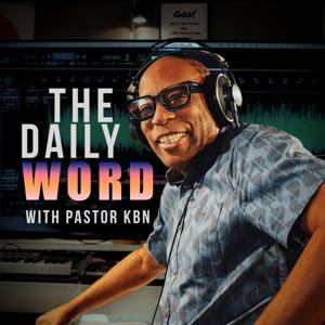 The Daily Word with Pastor KBN