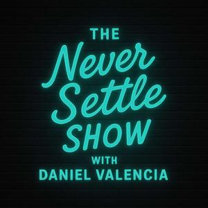 The Never Settle Show