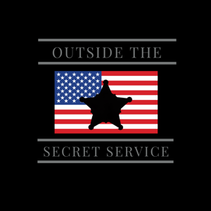 Outside the Secret Service Podcast by OTSecretService