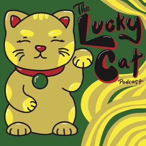 The Lucky Cat Podcast