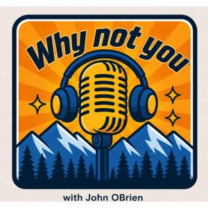 Why not you with John OBrien