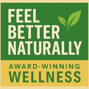 Feel Better Naturally – Award-Winning Wellness
