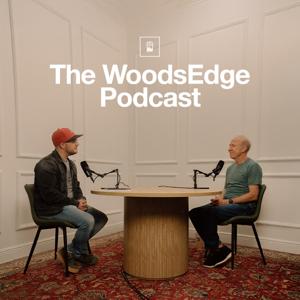 The WoodsEdge Podcast