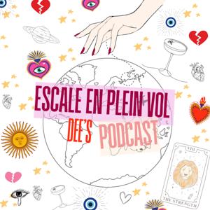 Escale En Plein Vol - Dee's Podcast