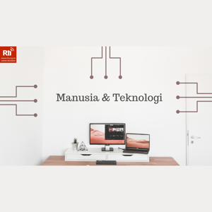 Manusia & Teknologi