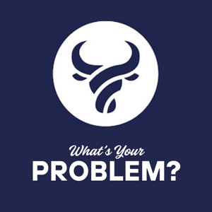 Whats your Problem?