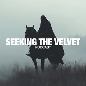 SEEKING THE VELVET Podcast