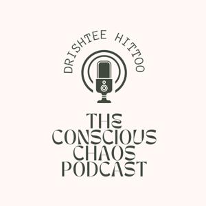 The Conscious Chaos Podcast