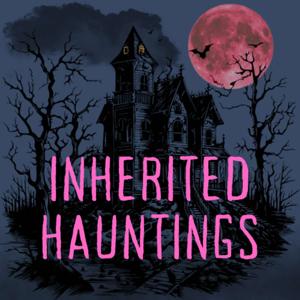 Inherited Hauntings