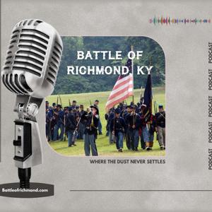 Battle of Richmond, Kentucky - Where the Dust Never Settles Episode 1