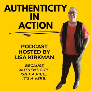 Authenticity in Action Podcast