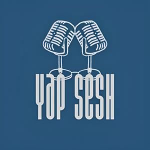 Yap Sesh