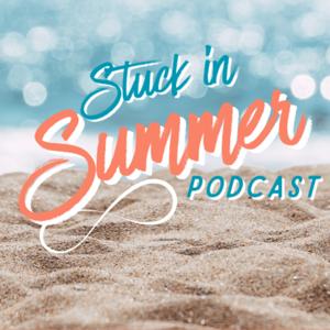 Stuck In Summer Podcast by Nicki and Ashley