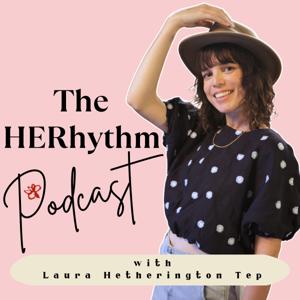 HERhythm Podcast by Laura Hetherington Tep