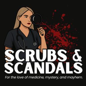 Scrubs and Scandals