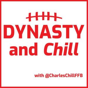 Dynasty and Chill