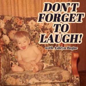 Don't Forget to Laugh!