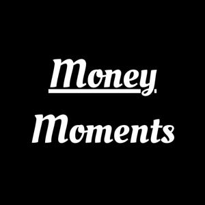 Money Moments