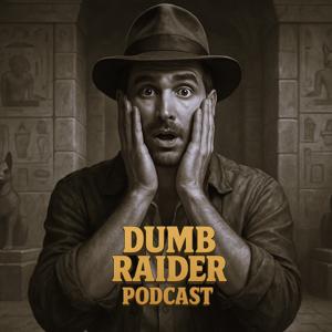Dumb Raider Podcast