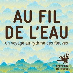 Au fil de l'eau - Bordeaux Métropole
