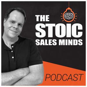 The Stoic Sales Minds Podcast