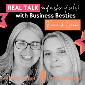 Real Talk (and a Slice of Cake) with Business Besties Emma & Leanne