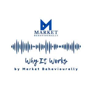 Why It Works by Market Behaviourally