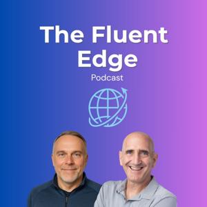 The Fluent Edge Podcast