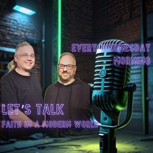 Let's Talk: Faith in a Modern World