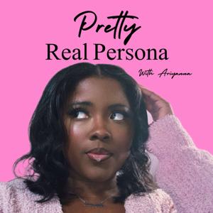 Pretty Real Persona Podcast