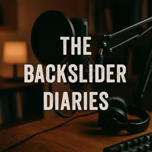 The Backslider Diaries
