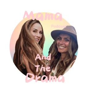 Mama and The Drama